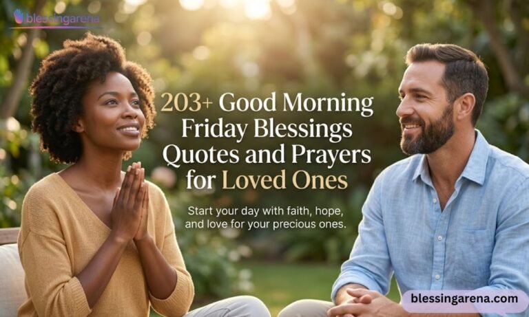 203+ Good Morning Friday Blessings Quotes and Prayers for Loved Ones