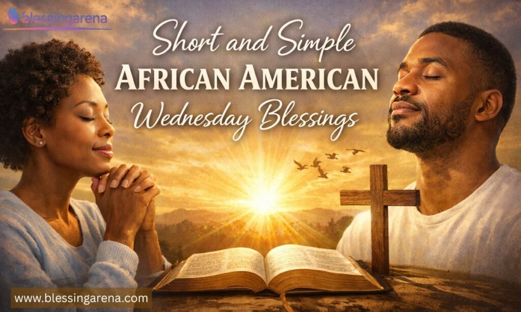 Short and Simple African American Wednesday Blessings