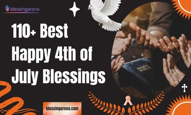 110+ Best Happy 4th of July Blessings
