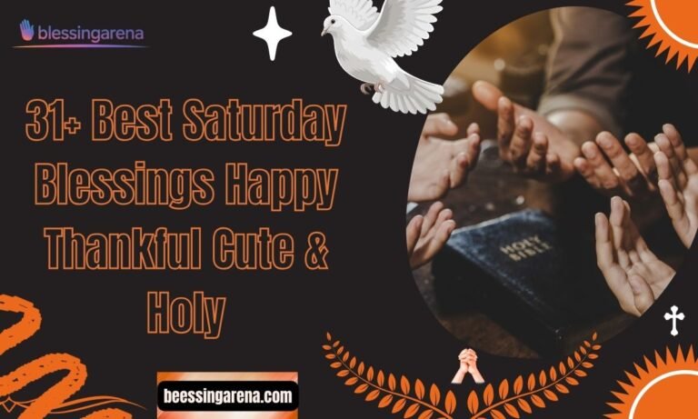 31+ Best Saturday Blessings Happy Thankful Cute & Holy