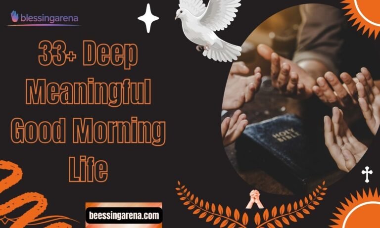 33+ Deep Meaningful Good Morning Life
