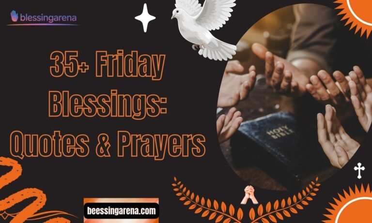 35+ Friday Blessings: Quotes & Prayers