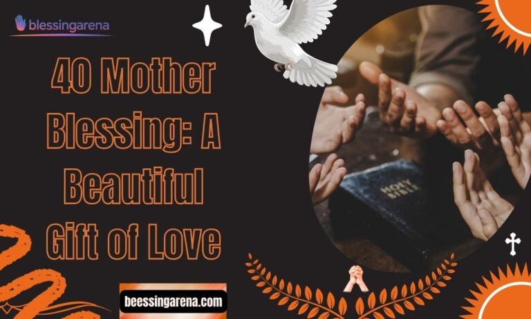 40 Mother Blessing: A Beautiful Gift of Love