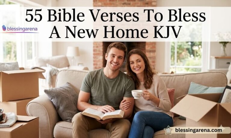 55 Bible Verses To Bless A New Home KJV