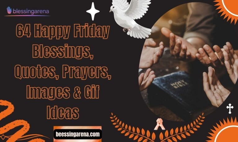 64 Happy Friday Blessings, Quotes, Prayers, Images & Gif Ideas