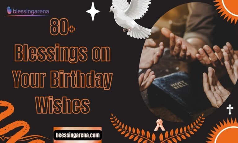 80+ Blessings on Your Birthday Wishes