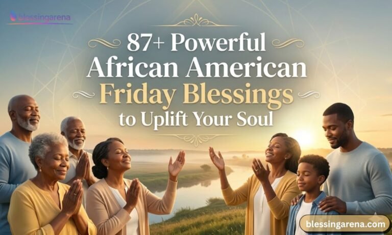 87+ Powerful African American Friday Blessings to Uplift Your Soul