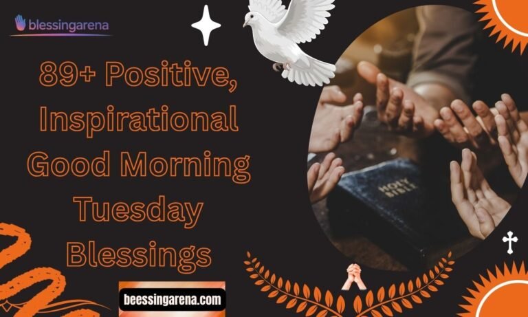 89+ Positive, Inspirational Good Morning Tuesday Blessings