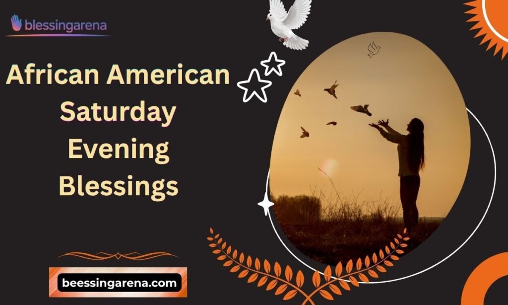 African American Saturday Evening Blessings