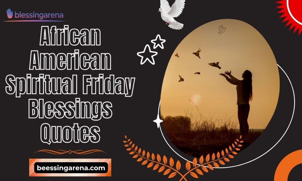 African American Spiritual Friday Blessings Quotes