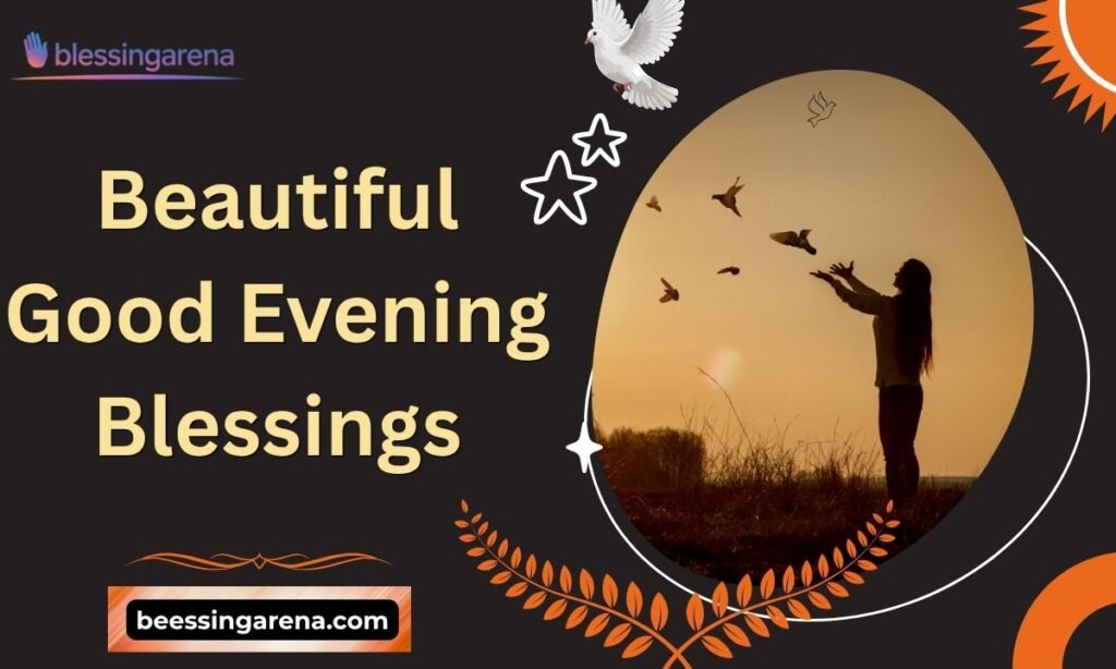 Beautiful Good Evening Blessings
