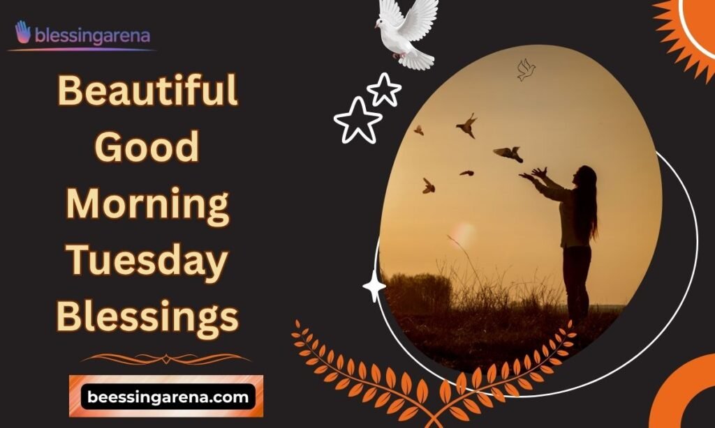Beautiful Good Morning Tuesday Blessings
