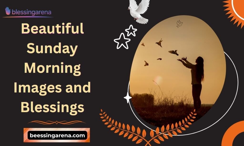 Beautiful Sunday Morning Images and Blessings
