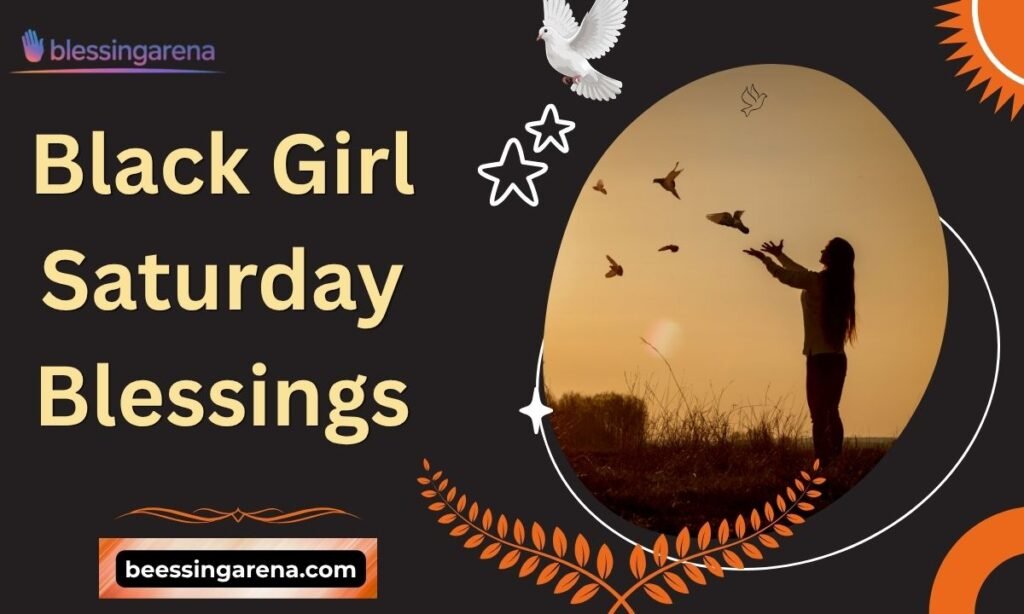 Black Girl Saturday Blessings