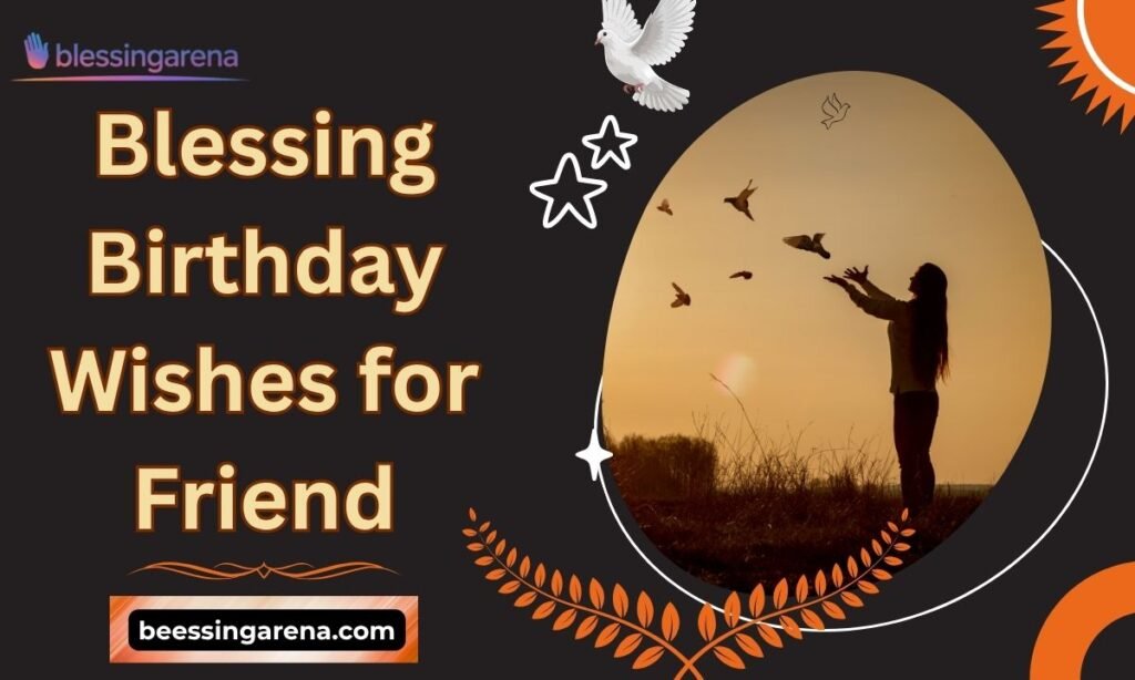 Blessing Birthday Wishes for Friend