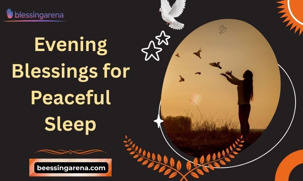 Evening Blessings for Peaceful Sleep