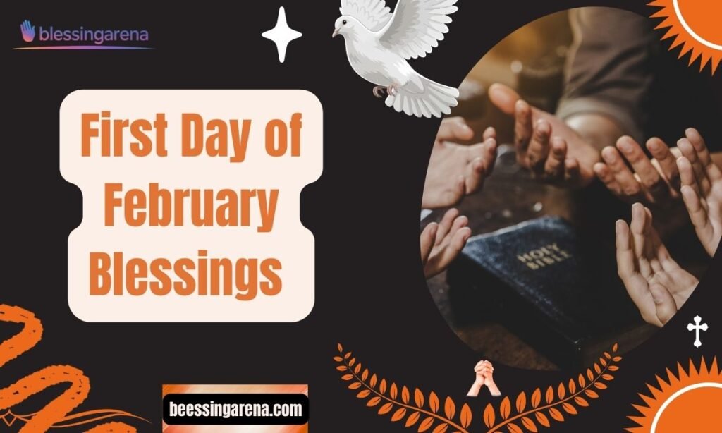 First Day of February Blessings 