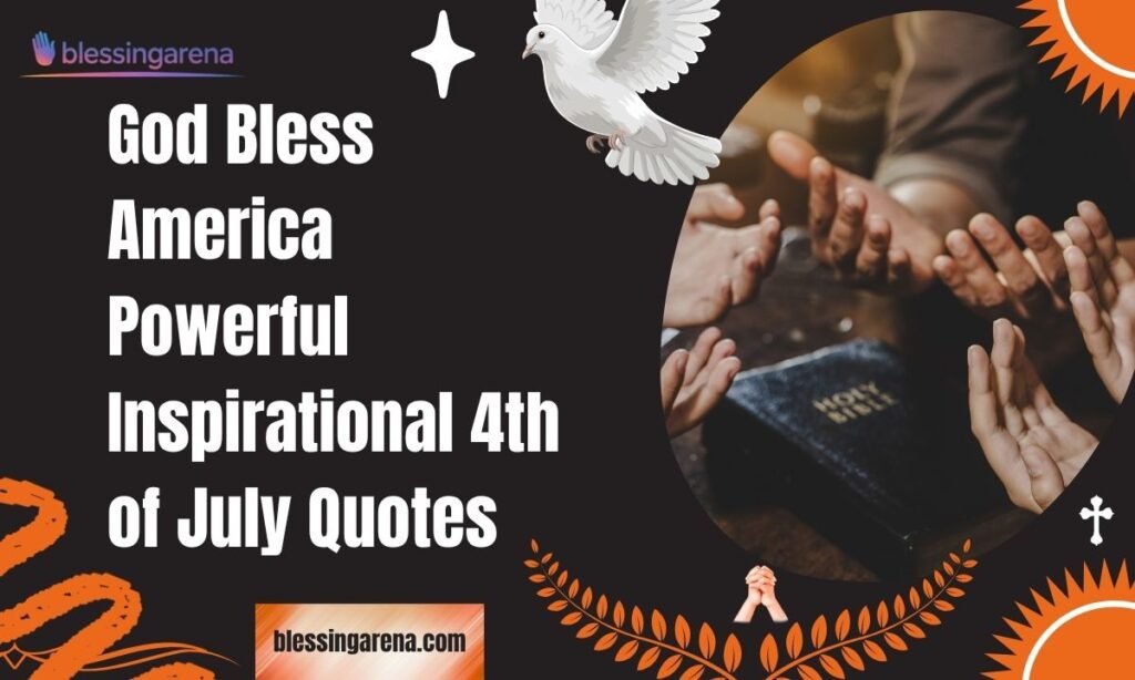 God Bless America Powerful Inspirational 4th of July Quotes