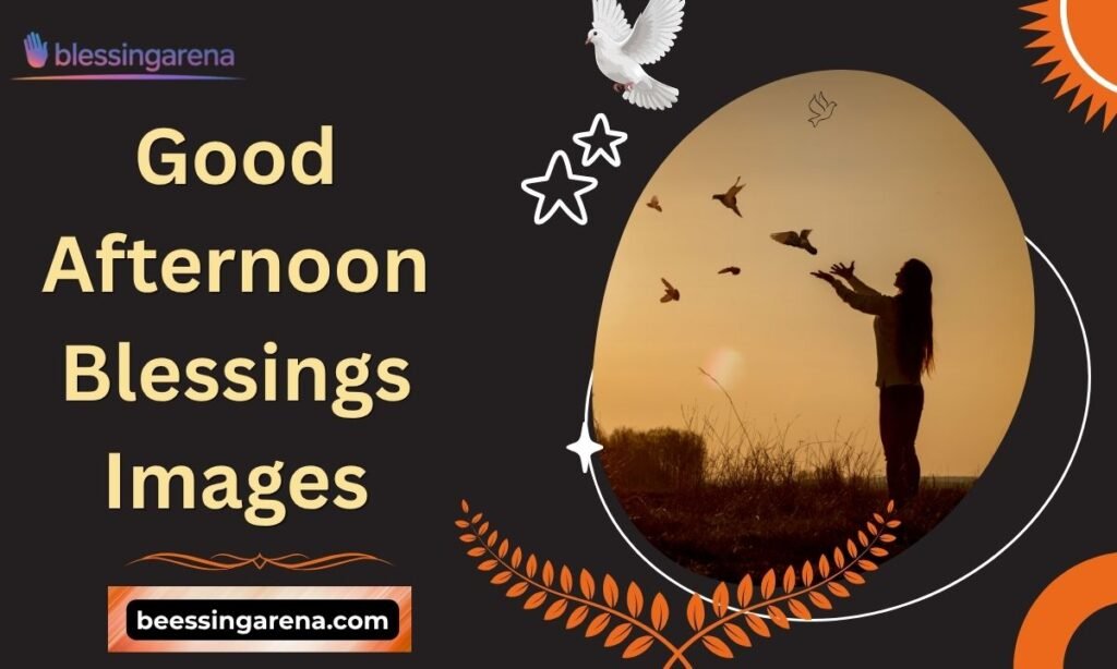 Good Afternoon Blessings Images