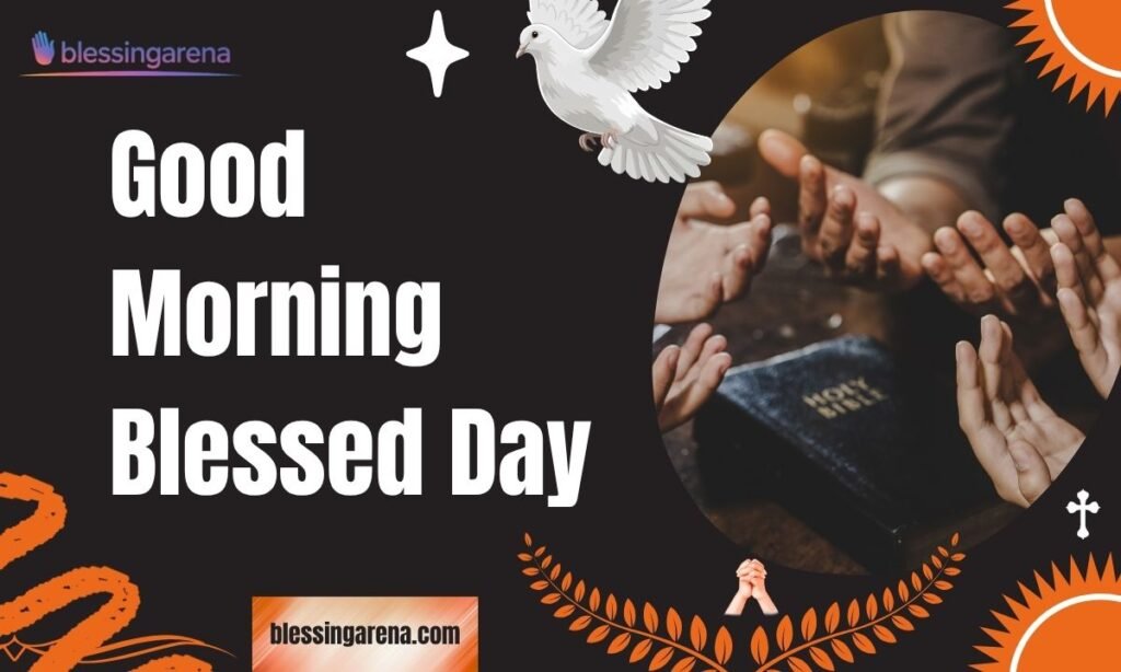 Good Morning Blessed Day