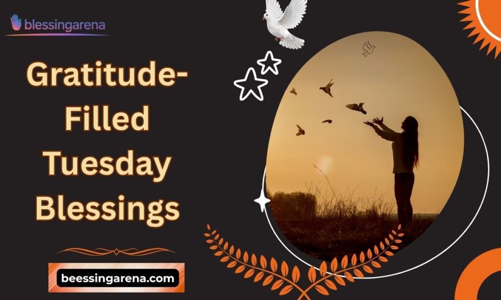 Gratitude-Filled Tuesday Blessings