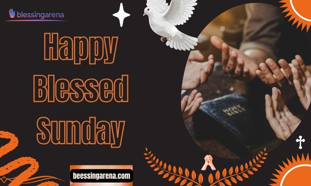 Happy Blessed Sunday