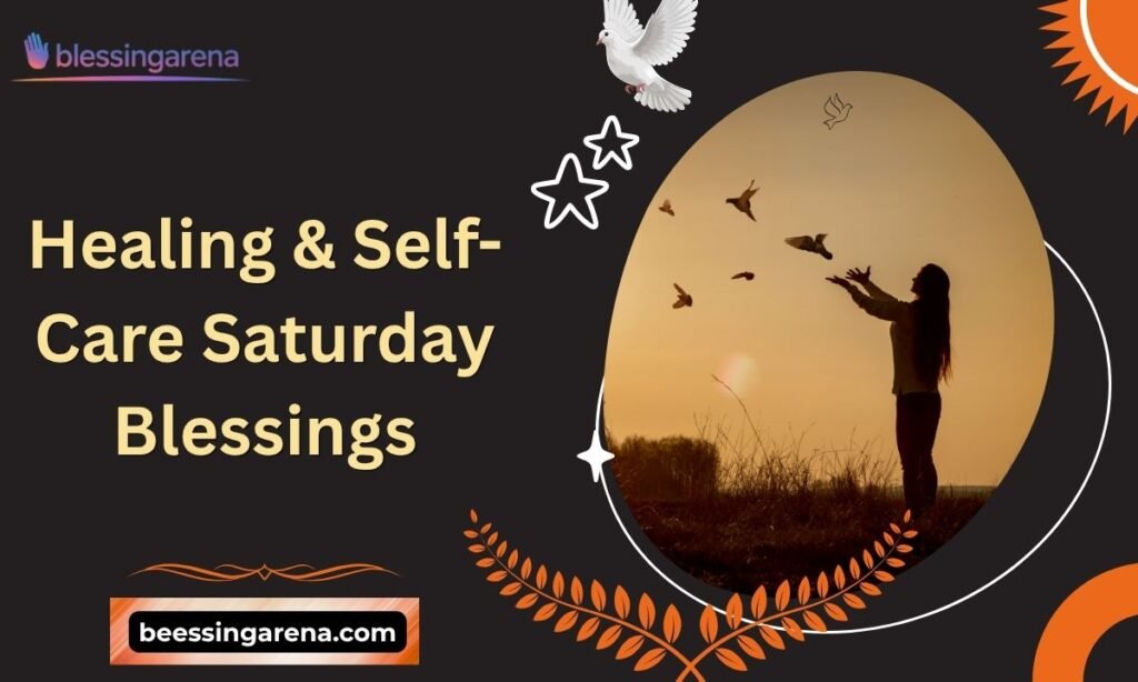 Healing & Self-Care Saturday Blessings