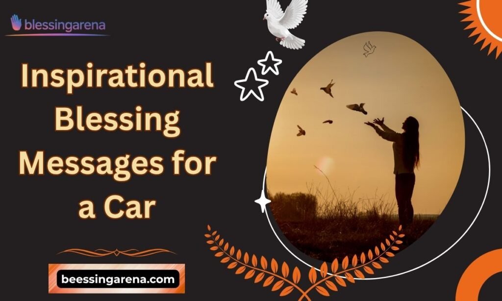 Inspirational Blessing Messages for a Car