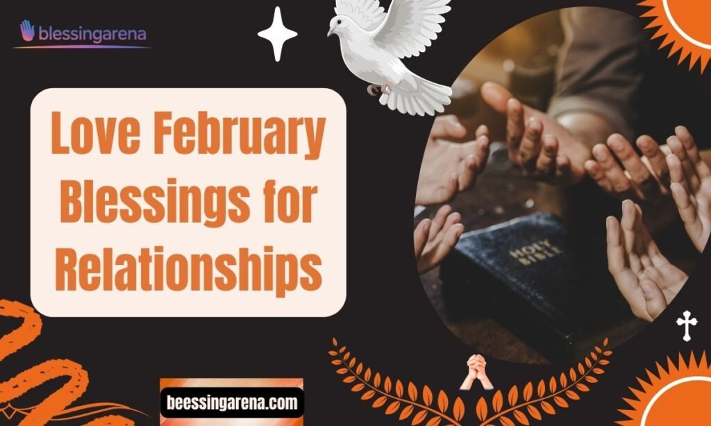 Love February Blessings for Relationships