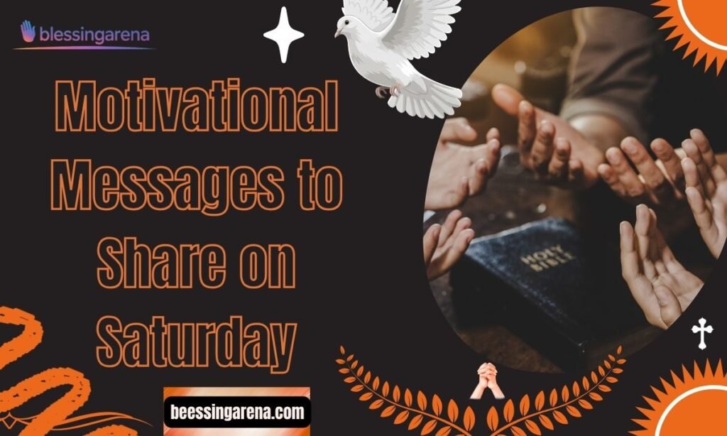 Motivational Messages to Share on Saturday