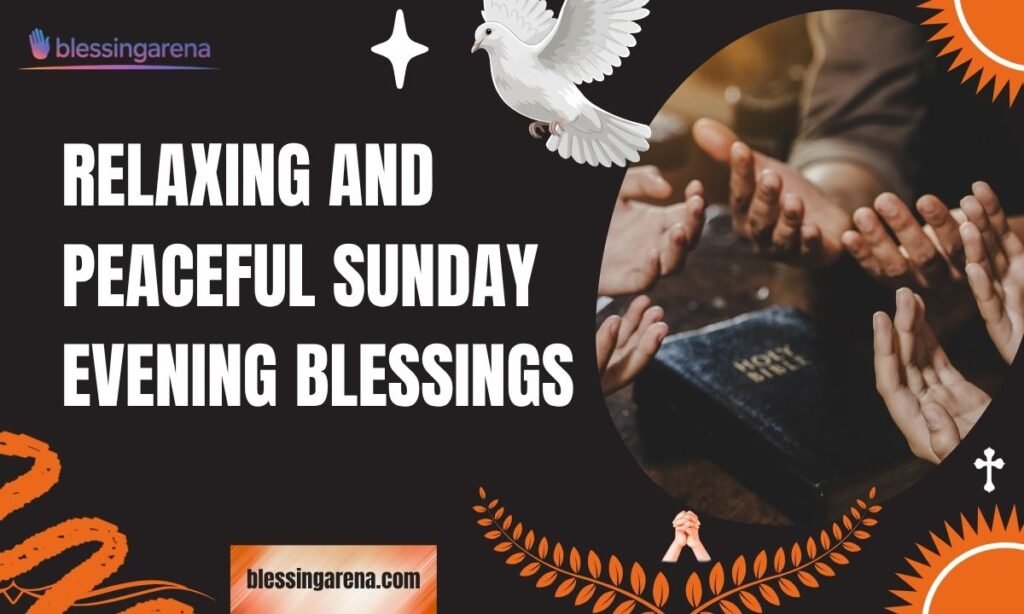 Relaxing and Peaceful Sunday Evening Blessings