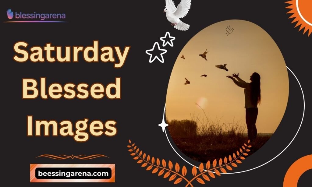 Saturday Blessed Images
