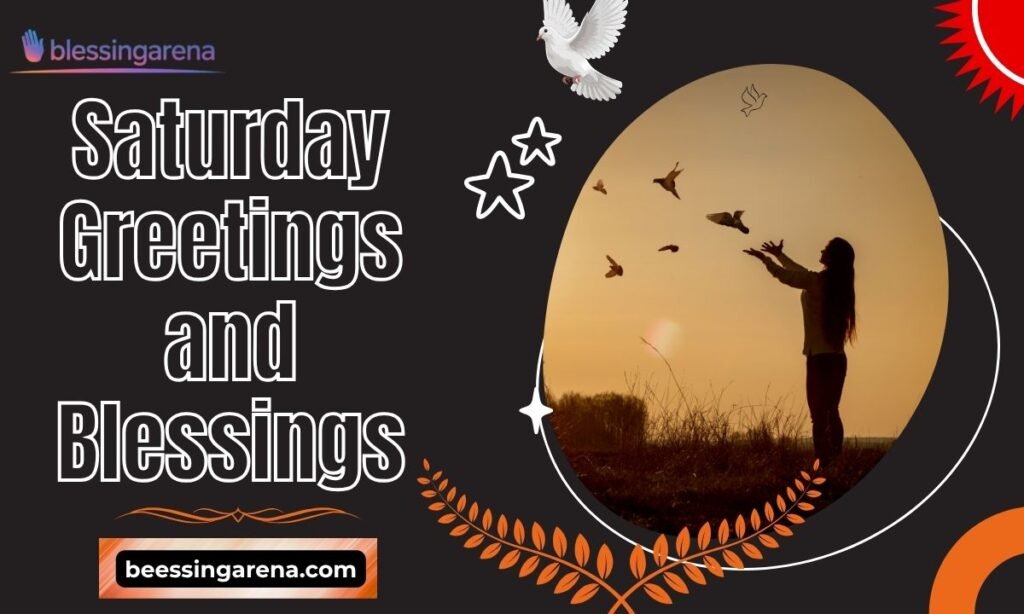 Saturday Greetings and Blessings