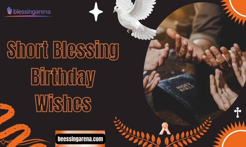 Short Blessing Birthday Wishes