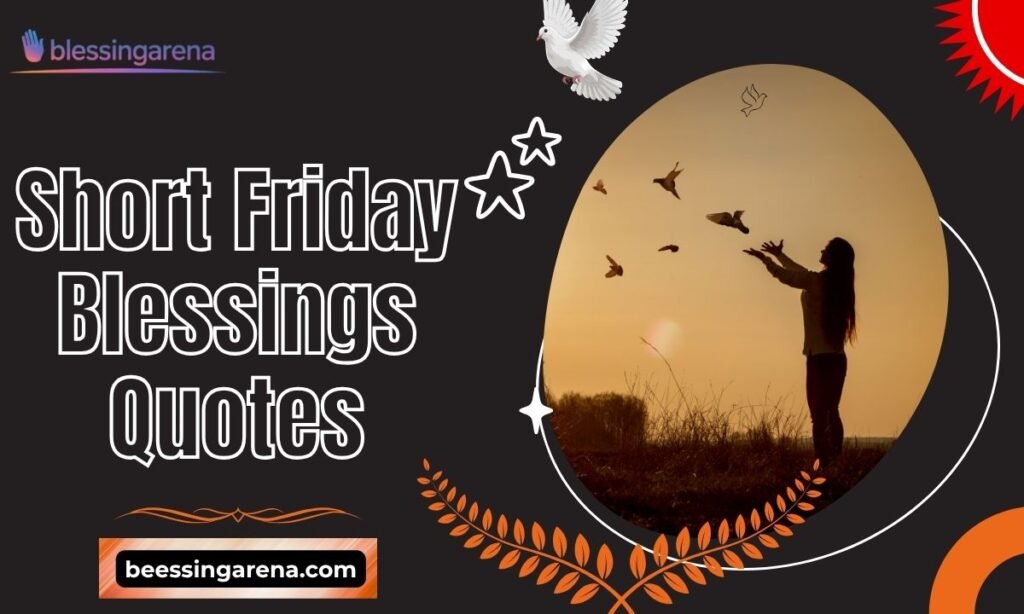Short Friday Blessings Quotes
