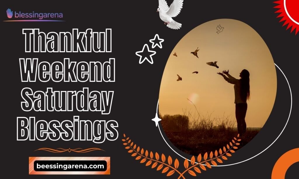 Thankful Weekend Saturday Blessings