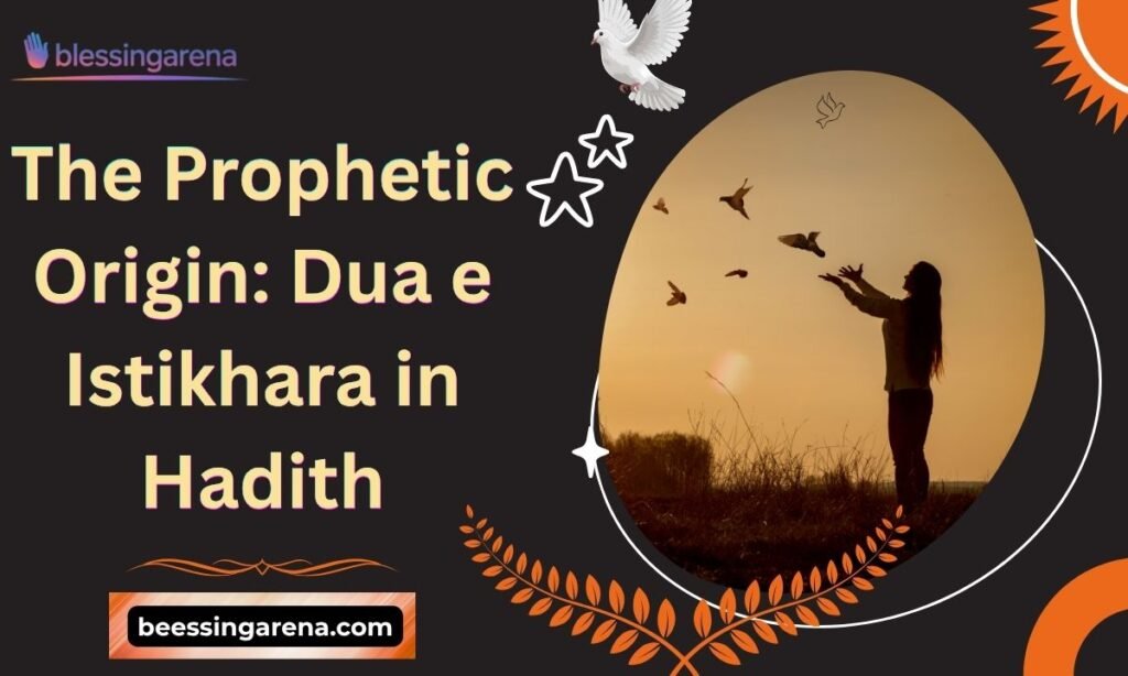 The Prophetic Origin: Dua e Istikhara in Hadith