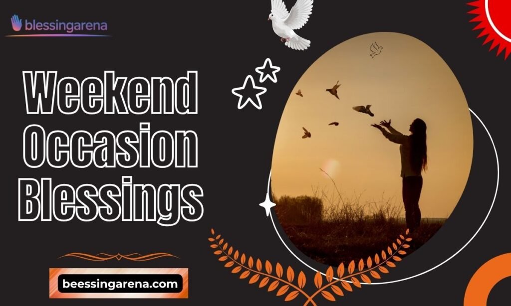 Weekend / Occasion Blessings