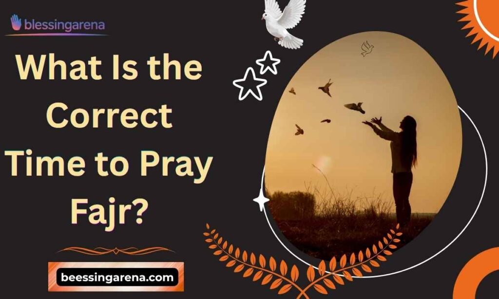 What Is the Correct Time to Pray Fajr?