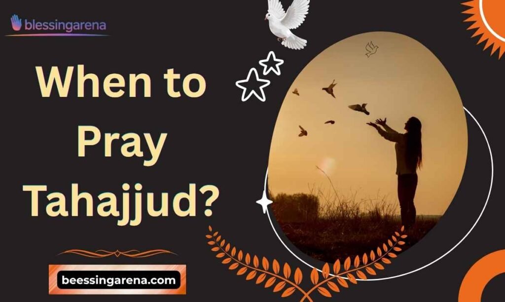 When to Pray Tahajjud?