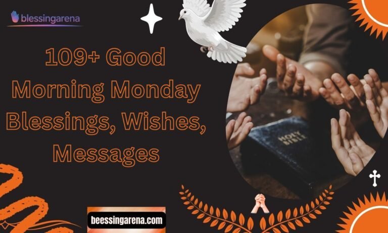 109+ Good Morning Monday Blessings, Wishes, Messages