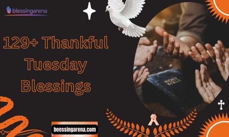 129+ Thankful Tuesday Blessings