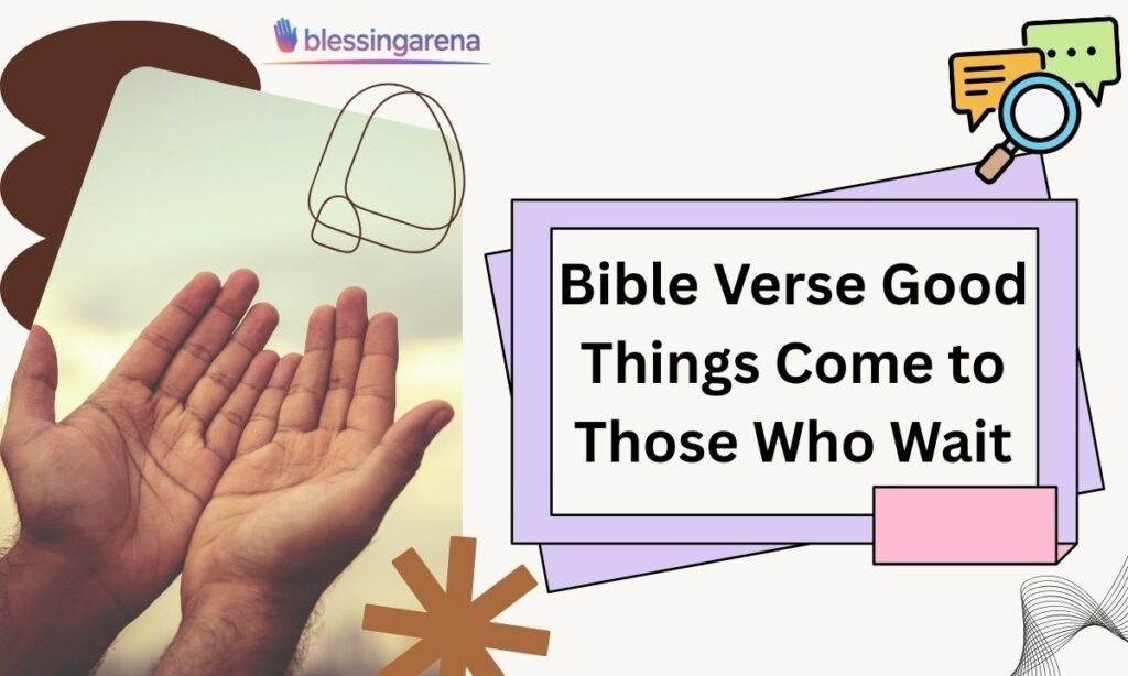 Bible Verses About Waiting Patiently for God’s Perfect Plan