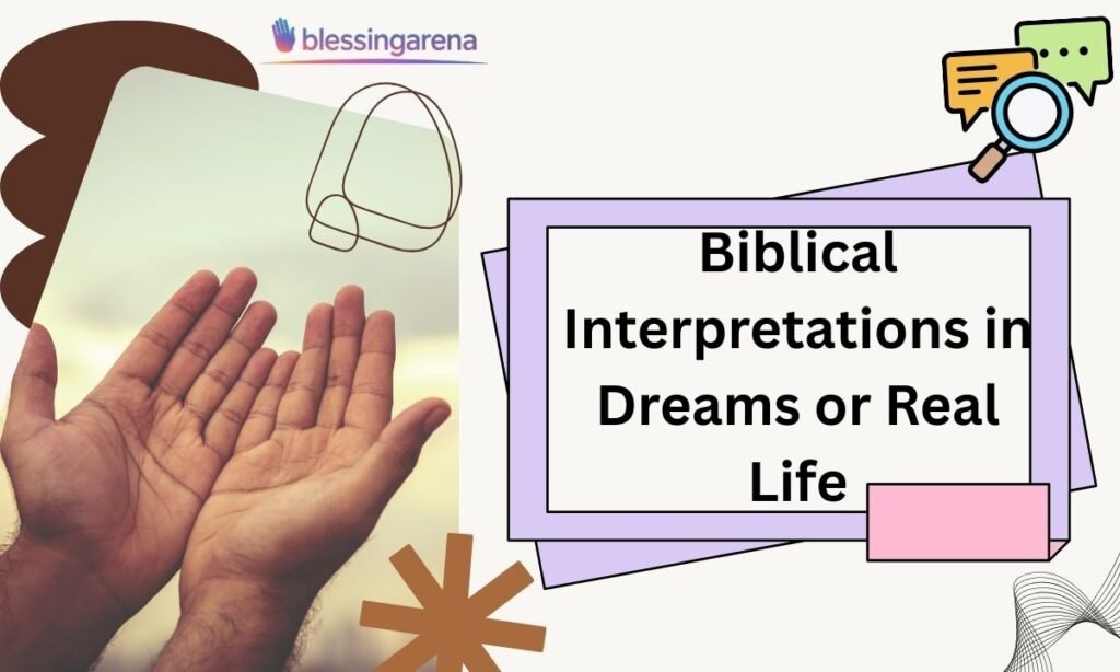 Biblical Interpretations in Dreams or Real Life