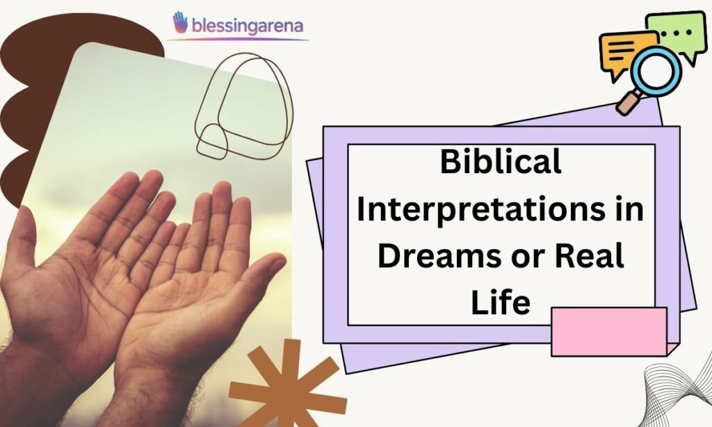 Biblical Interpretations in Dreams or Real Life
