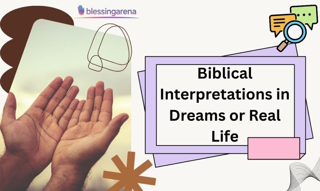 Biblical Interpretations in Dreams or Real Life