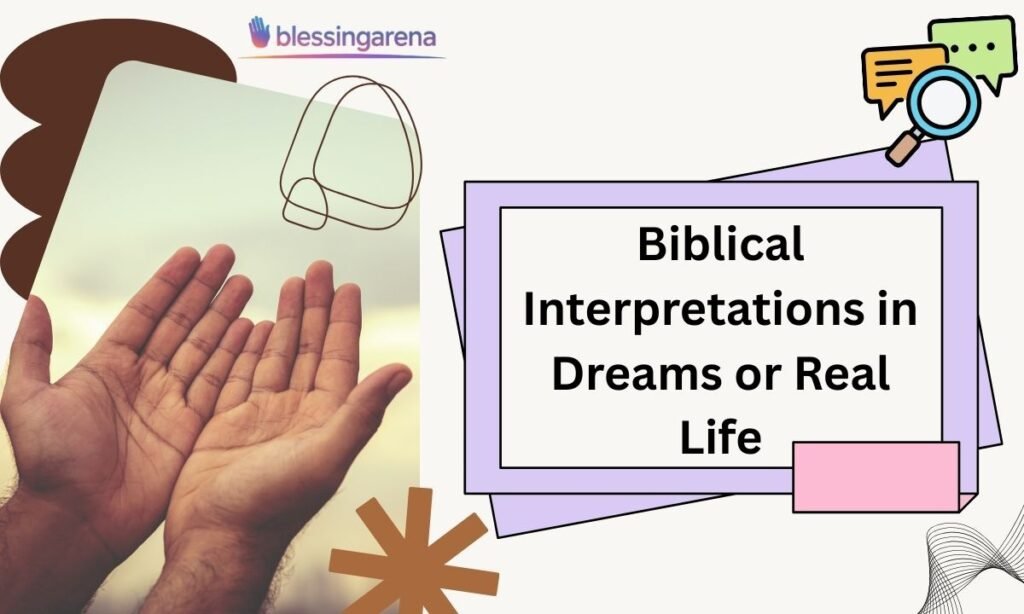 Biblical Interpretations in Dreams or Real Life