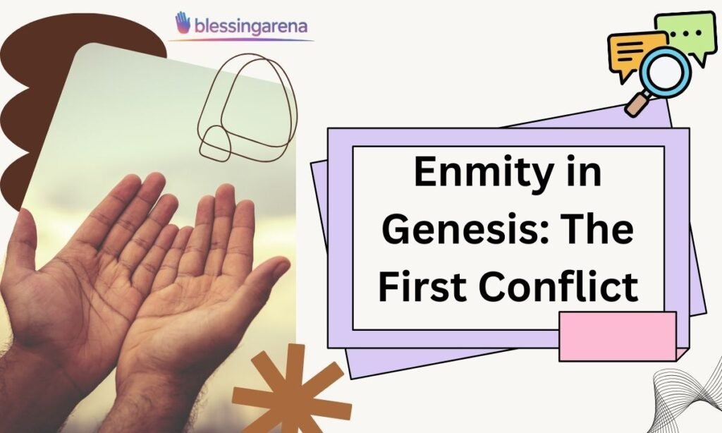 Enmity in Genesis: The First Conflict