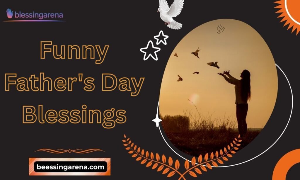 Funny Father's Day Blessings