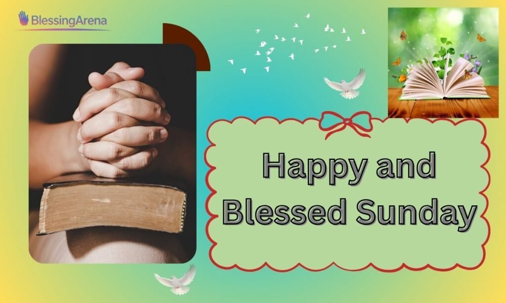 Happy and Blessed Sunday